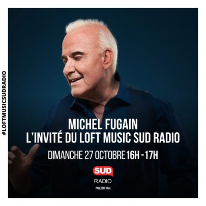 Loft Music Sud Radio d'Yvan Cujious avec Michel Fugain, Oldelaf