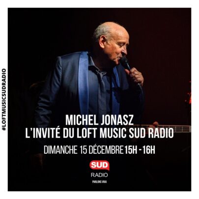 Michel Jonasz et Pierre Guénard sont les invités du Loft Music Sud Radio d'Yvan Cujious