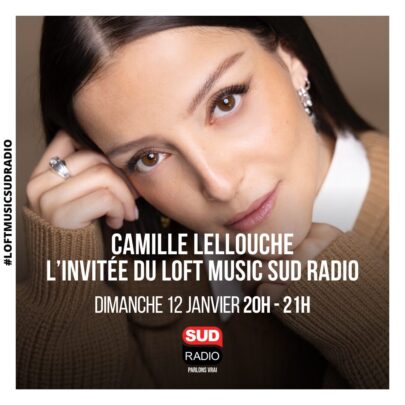 Camille Lellouche, Chat Chinois, Julien Deleglise sont les invités du Loft Music Sud Radio d'Yvan Cujious ce dimanche 12 janvier de 20h à 21h sur Sud Radio