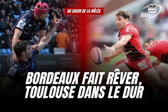 toulouse, stade toulousain, bordeaux, rugby, champions cup, dupont, penaud, bielle-biarrey, ubb, debrief, sharks-toulouse, exeter-bordeaux-bègles,