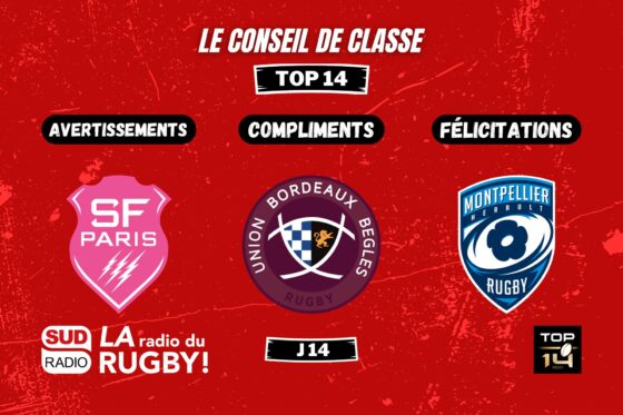 conseil de classe, ubb, bordeaux bègles, montpellier, mhr, stade français, paris, top 14, rugby,